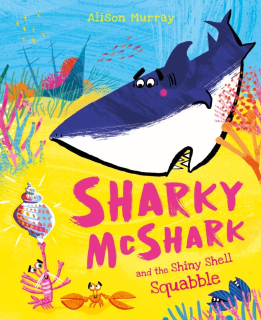 Sharky Mcshark & The Shiny Shell Squabbl