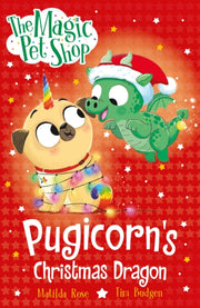 Magic Pet Shop/pugicorns Christmas Drago By Rose, Matilda