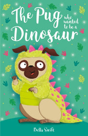 Pug Who Wanted To Be A Dinosaur