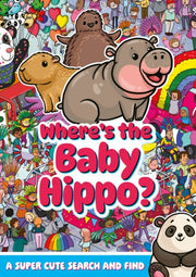 Wheres The Baby Hippo By Hunter, Alex