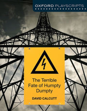 Dramascripts The Terrible Fate Of Humpty By Calcutt, David