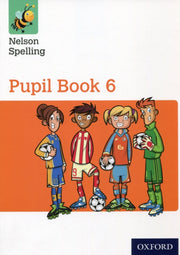 Nelson Spelling Pupil Book 6 Year 6p7