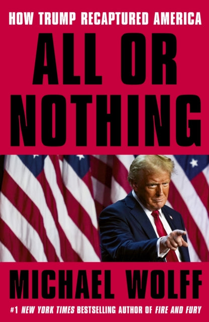 All Or Nothing By Wolff, Michael