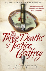 Three Deaths Of Justice Godfrey By Tyler, L C