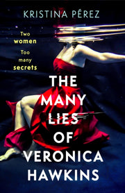 Many Lies Of Veronica Hawkins By Perez, Kristina