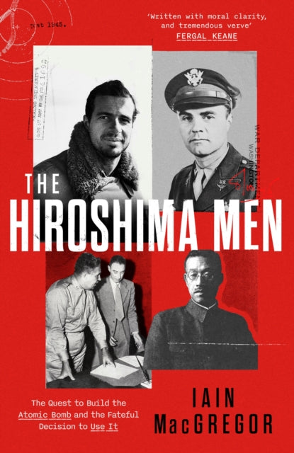 Hiroshima Men By Macgregor, Iain