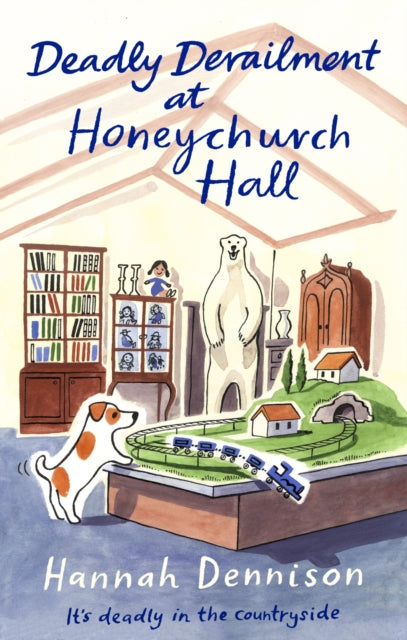 Deadly Derailment At Honeychurch Hall By Dennison, Hannah