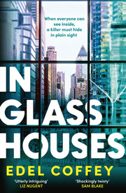 In Glass Houses By Edel Coffey