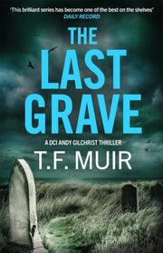 Last Grave By Muir, T F