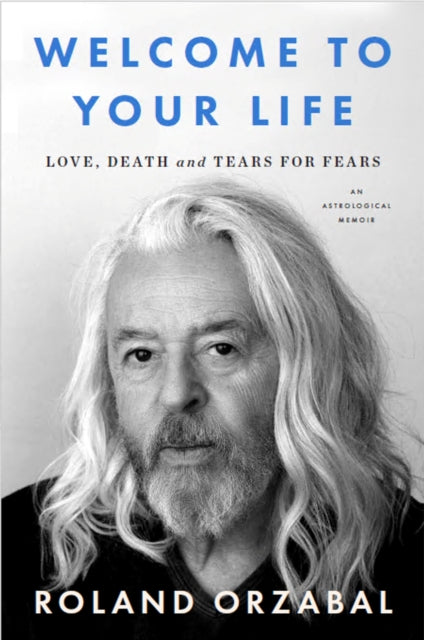 Welcome To Your Life By Orzabal, Roland