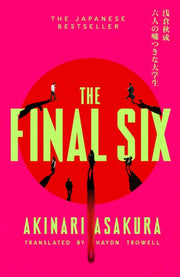 The Final Six By Akinari Asakura