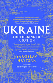 Ukraine The Forging Of A Nation By Hrytsak, Yaroslav