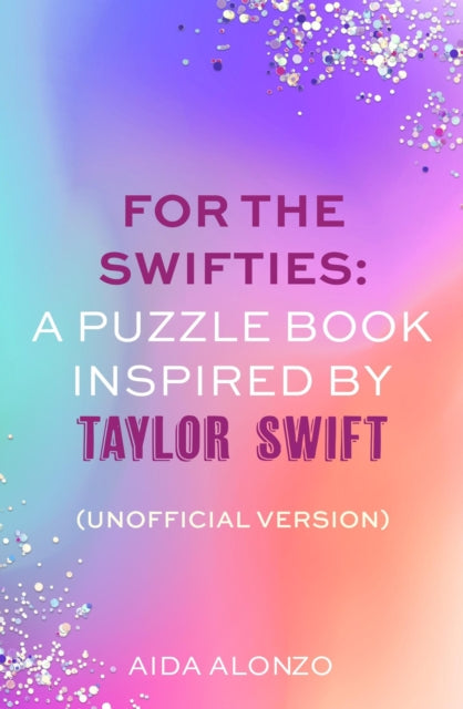 Ultimate Taylor Swift Activity Book