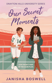 Our Secret Moments By Boswell, Janisha