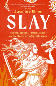 Slay Ancient Legends Of Female Slayers By Elmer, Jasmine