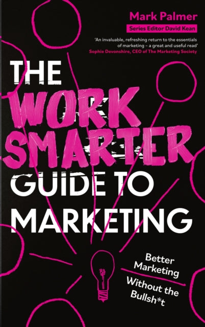 Work Smarter Guide To Marketing