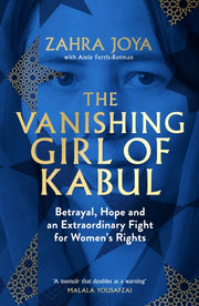 Vanishing Girl Of Kabul By Joya, Zahra