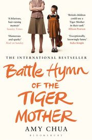 Battle Hymn Of The Tiger Mother By Chua, Amy