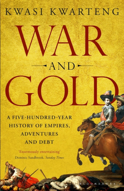 War & Gold By Kwarteng, Kwasi