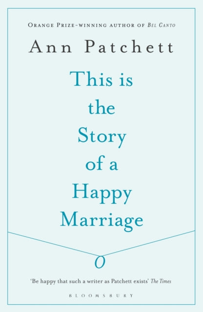 This Is The Story Of A Happy Marriage By Patchett, Ann