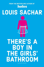 Theres A Boy In The Girls Bathroom By Sachar, Louis