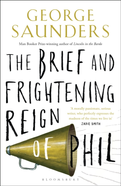 Brief & Frightening Reign Of Phil By Saunders, George