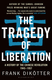 Tragedy Of Liberation 1945-1957 By Dikotter, Frank