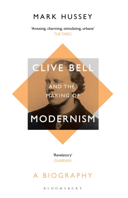Clive Bell & The Making Of Modernism