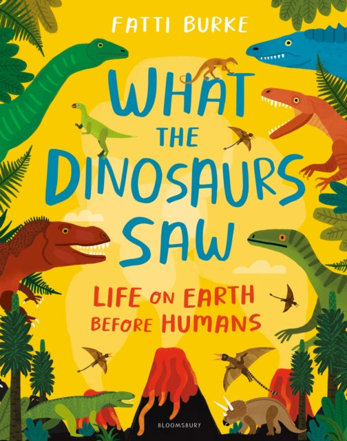 What The Dinosaurs Saw