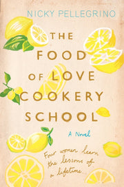 Food Of Love Cookery School By Pellegrino, Nicky