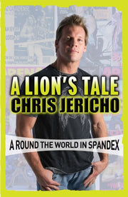 Lions Tale Around The World In Spandex By Jericho, Chris