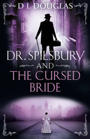 Dr Spilsbury & The Cursed Bride