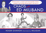 Chaos With Ed Miliband By Milligan