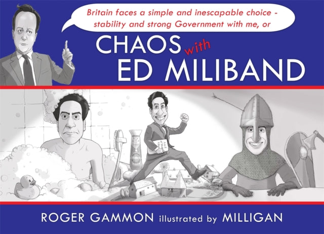 Chaos With Ed Miliband By Milligan