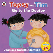 Topsy & Tim Go The The Doctor