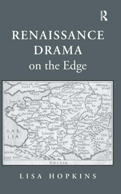 Renaissance Drama On The Edge