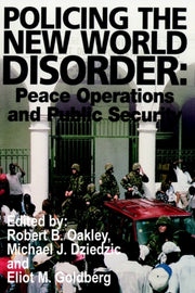 Policing The New World Disorder: Peace O