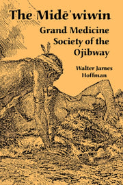 The Mide'wiwin: Grand Medicine Society O