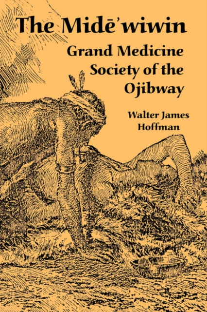 The Mide'wiwin: Grand Medicine Society O