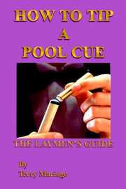 "how To Tip A Pool Cue":  The Laymen's G