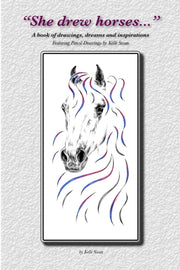 "she Drew Horses..."