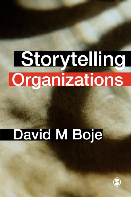 Storytelling Organization By Boje, David M