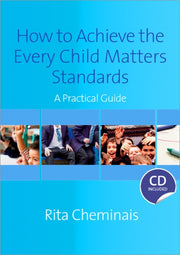 How To Achieve The Every Child Matters By Cheminais, Rita