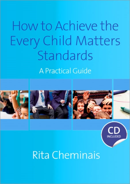 How To Achieve The Every Child Matters By Cheminais, Rita