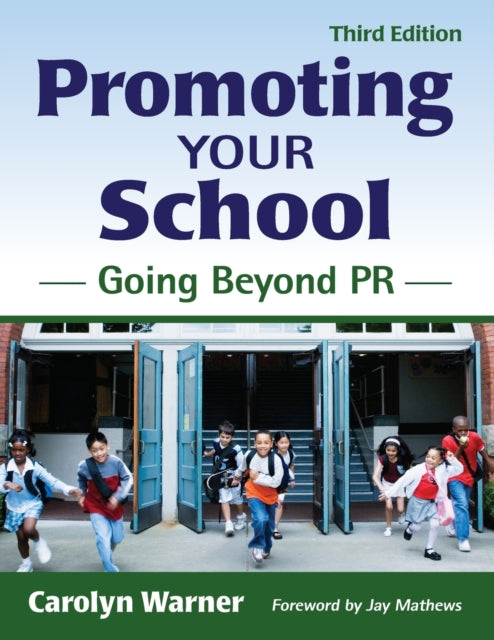 Promoting Your School Going Beyond Pr