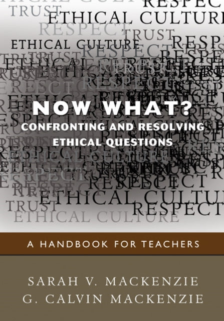 Now What Confronting & Resolving Ethical