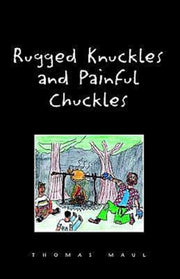 Rugged Nuckles And Painful Chuckles