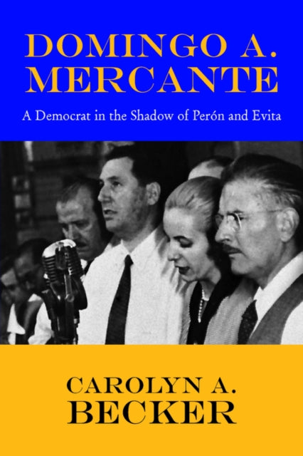 Domingo A. Mercante: A Democrat In The S