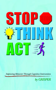Stop Think Act:  Improving Behavior Thro