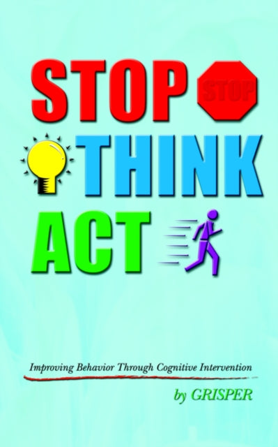 Stop Think Act:  Improving Behavior Thro